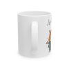 11oz Life Is Like A Dumpster Fire Mug